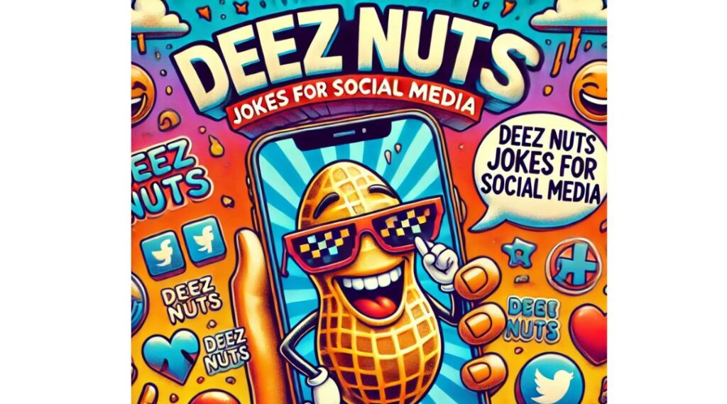 Deez Nuts Jokes for Social Media