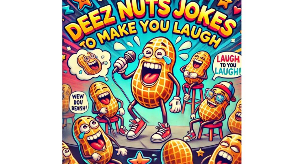  Deez Nuts Jokes to Make You Laugh